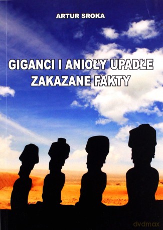 Giganci i anioły upadłe. Zakazne fakty [KSIĄŻKA]