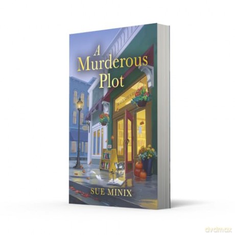 A Murderous Plot: Unravel the secrets of this cosy bookish mystery novel, new for 2024! (The Bookstore Mystery Series) - Sue Minix [KSIĄŻKA]