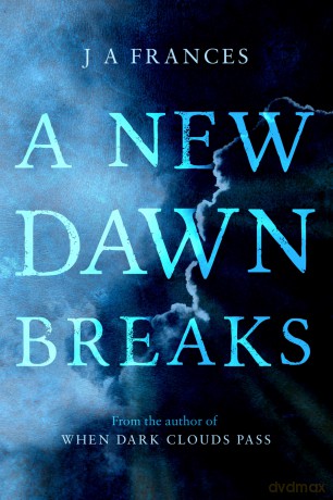 A New Dawn Breaks - J. A. Frances [KSIĄŻKA]