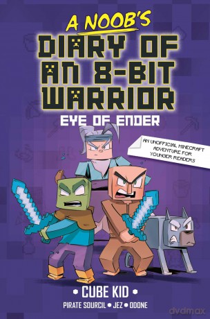 A Noob's Diary of an 8-Bit Warrior: The Eye of Ender (Volume 3) - Cube Kid [KSIĄŻKA]