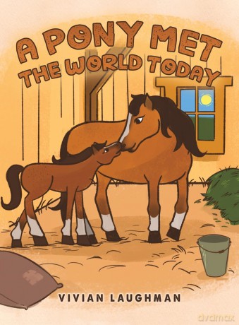 A Pony Met the World Today - Vivian Laughman [KSIĄŻKA]