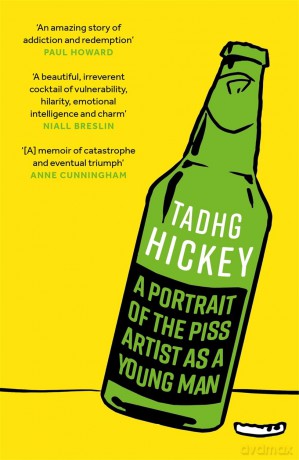 A Portrait of the Piss Artist as a Young Man - Tadhg Hickey [KSIĄŻKA]