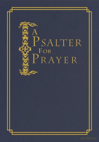 A Psalter for Prayer: An Adaptation of the Classic Miles Coverdale Translation - David James [KSIĄŻKA]