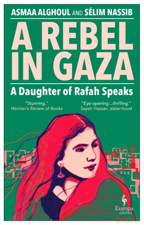 A Rebel in Gaza: A Daughter of Rafah Speaks - Asmaa Alghoul [KSIĄŻKA]