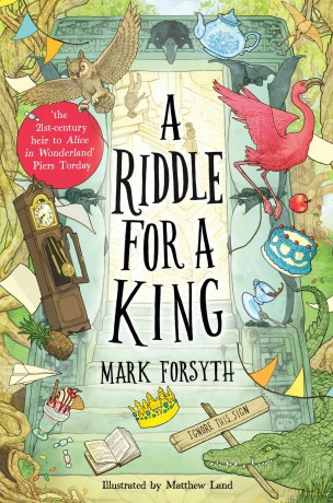 A Riddle for a King (Times Children's Book of the Week, from the bestselling author of the Etymologicon) - Mark Forsyth [KSIĄŻKA]