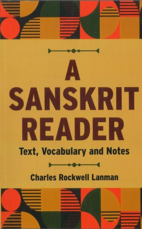 A Sanskrit Reader: Text Vocabulary and Notes - Charles Rockwell Lanman [KSIĄŻKA]