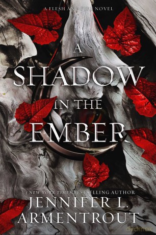 A Shadow in the Ember: 1 (Flesh and Fire) - Jennifer L Armentrout [KSIĄŻKA]