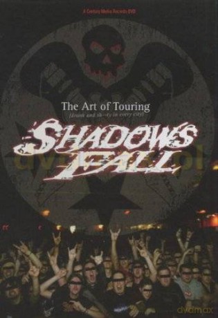 Shadows Fall: The Art Of Touring [DVD]