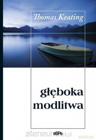 Głęboka modlitwa [KSIĄŻKA]