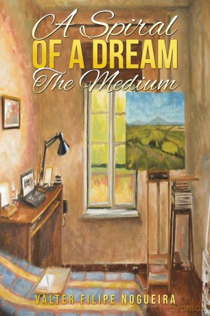 A Spiral of a Dream - The Medium - Válter Filipe Nogueira [KSIĄŻKA]