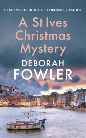 A St Ives Christmas Mystery: The must-read festive cosy crime mystery (St Ives Mysteries) - Deborah Fowler [KSIĄŻKA]