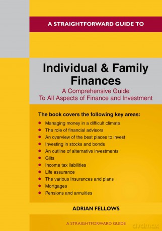 A Straightforward Guide to Individual and Family Finances: Revised Edition - 2024 - Adrian Fellowes [KSIĄŻKA]