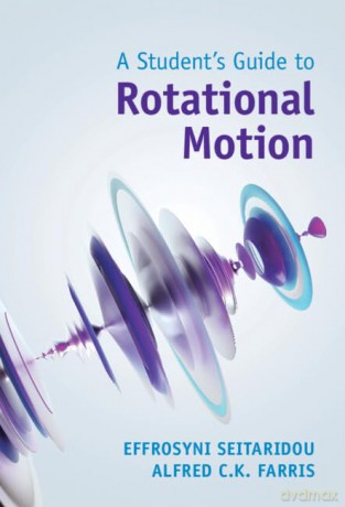 A Student's Guide to Rotational Motion (Student's Guides) - Effrosyni Seitaridou [KSIĄŻKA]