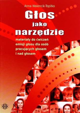 Głos jako narzędzie. Materiały do ćwiczeń... [KSIĄŻKA]
