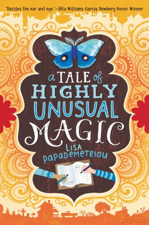 A Tale of Highly Unusual Magic - Papademetriou Lisa [KSIĄŻKA]