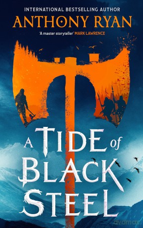 A Tide of Black Steel - Anthony Ryan [KSIĄŻKA]