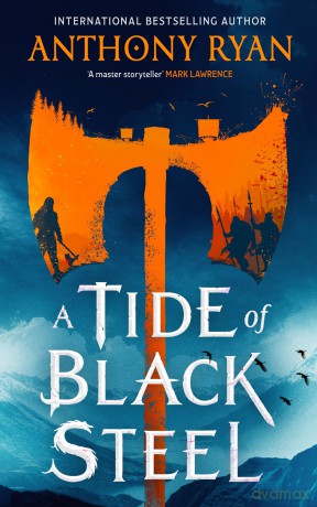 A Tide of Black Steel - Anthony Ryan [KSIĄŻKA]