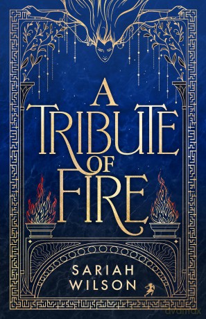 A Tribute of Fire: 1 (The Eye of the Goddess) - Sariah Wilson [KSIĄŻKA]