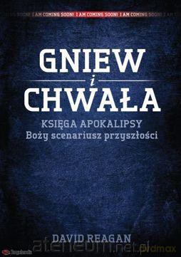 Gniew i Chwała Księga Apokalipsy Boży scenariusz.. [KSIĄŻKA]