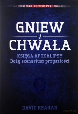 Gniew i Chwała Księga Apokalipsy Boży scenariusz.. [KSIĄŻKA]