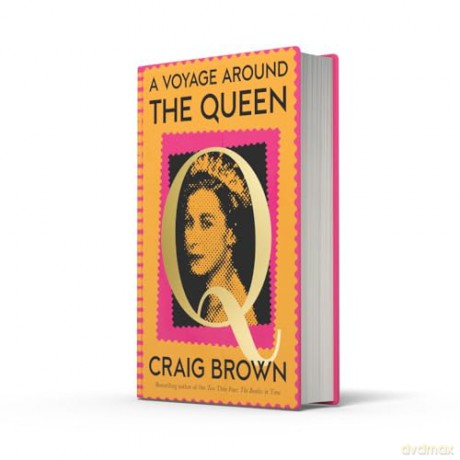 A Voyage Around the Queen: The new Sunday Times bestselling biography of Queen Elizabeth II, from the winner of the Baillie Gifford Prize - Craig Brown [KSIĄŻKA]
