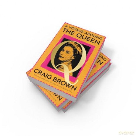 A Voyage Around the Queen: The new Sunday Times bestselling biography of Queen Elizabeth II, from the winner of the Baillie Gifford Prize - Craig Brown [KSIĄŻKA]