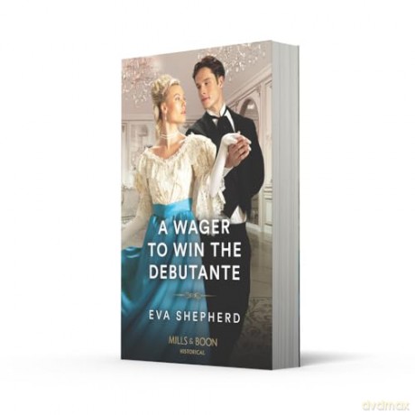 A Wager To Win The Debutante: Book 1 (Rakes, Rebels and Rogues) - Eva Shepherd [KSIĄŻKA]
