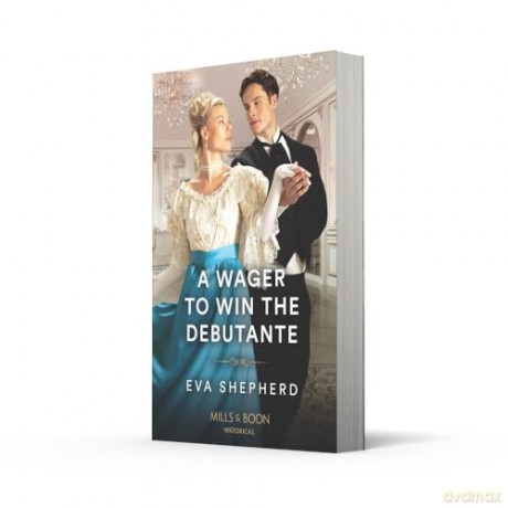 A Wager To Win The Debutante: Book 1 (Rakes, Rebels and Rogues) - Eva Shepherd [KSIĄŻKA]