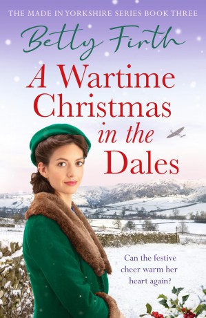A Wartime Christmas in the Dales (Made in Yorkshire, 3) - Betty Firth [KSIĄŻKA]
