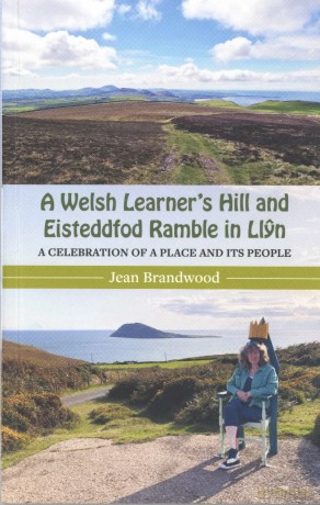 A Welsh Learner's Hill and Eisteddfod Ramble in Llyn: A Celebration of a Place and its People - Jean Brandwood [KSIĄŻKA]