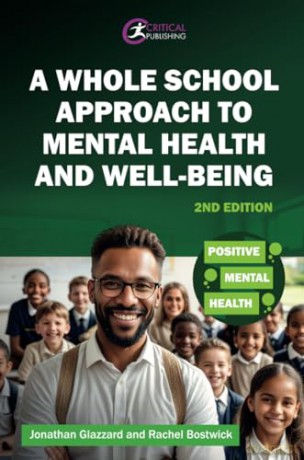 A Whole School Approach to Mental Health and Well-Being (Positive Mental Health) - Jonathan Glazzard [KSIĄŻKA]