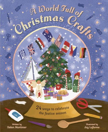 A World Full of Christmas Crafts: 24 ways to celebrate the festive season - Helen Mortimer [KSIĄŻKA]