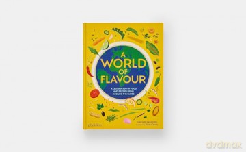 A World of Flavour: A Celebration of Food and Recipes from Around the Globe - Gabrielle Langholtz [KSIĄŻKA]