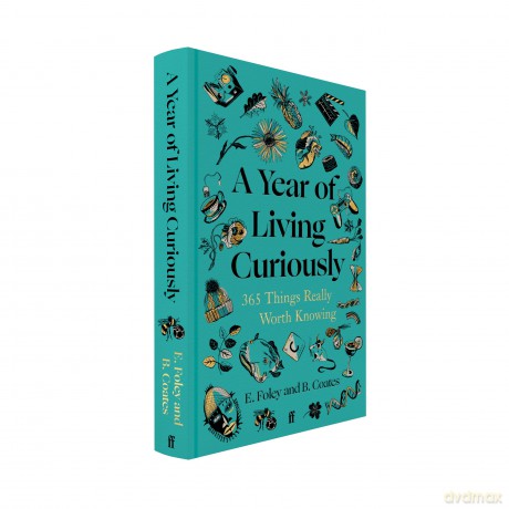 A Year of Living Curiously: 365 Things Really Worth Knowing - Beth Coates [KSIĄŻKA]