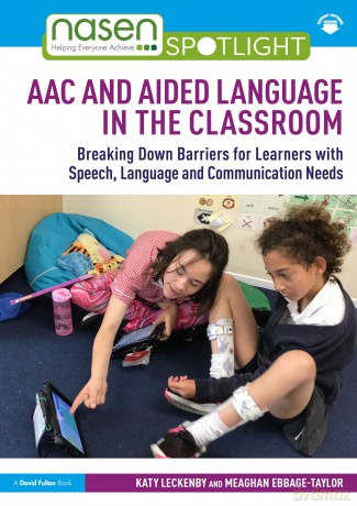 AAC and Aided Language in the Classroom: Breaking Down Barriers for Learners with Speech, Language and Communication Needs (nasen spotlight) - Katy Leckenby [KSIĄŻKA]