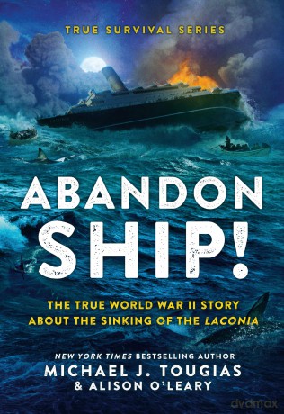 Abandon Ship!: The True World War II Story about the Sinking of the Laconia: 1 (True Survival) - Alison O'Leary [KSIĄŻKA]