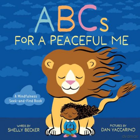 ABCs for a Peaceful Me: A Mindfulness Seek-and-Find Book (A Picture Book) - Shelly Becker [KSIĄŻKA]