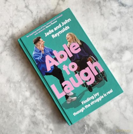Able to Laugh: Finding joy though the struggle is real (from TikTok's much-loved interabled couple!) - Jade and John Reynolds [KSIĄŻKA]