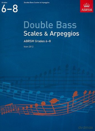 ABRSM: Double Bass Scales And Arpeggios - Grades 6-8 (From 2012) - Sheet Music - Ed: ABRSM [KSIĄŻKA]