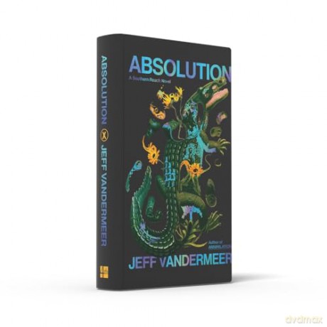 Absolution: The new Southern Reach Novel - a thrilling surprise and final foray into Area X (Southern Reach, 4) - Jeff VanderMeer [KSIĄŻKA]