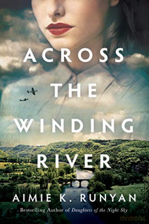 Across the Winding River - Aimie K. Runyan [KSIĄŻKA]