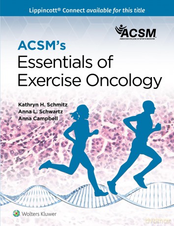 ACSM's Essentials of Exercise Oncology (Lippincott Connect-ACSM) - American College of Sports Medicine (ACSM) [KSIĄŻKA]