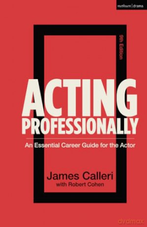 Acting Professionally: An Essential Career Guide for the Actor - Robert Cohen [KSIĄŻKA]