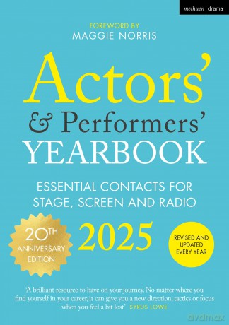 Actors' and Performers' Yearbook 2025 - Actors' and Performers' Yearbook 2025 [KSIĄŻKA]
