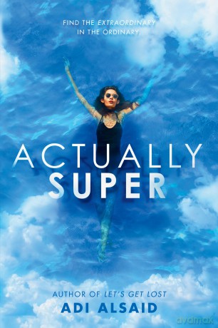 Actually Super - Adi Alsaid [KSIĄŻKA]