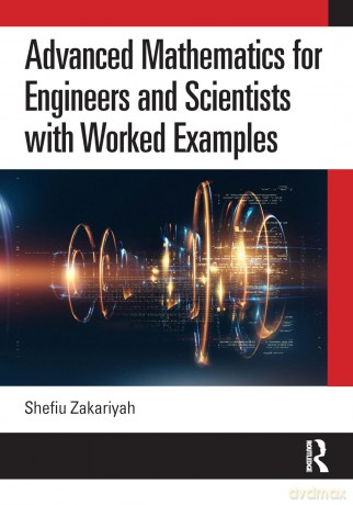 Advanced Mathematics for Engineers and Scientists with Worked Examples - Shefiu Zakariyah [KSIĄŻKA]