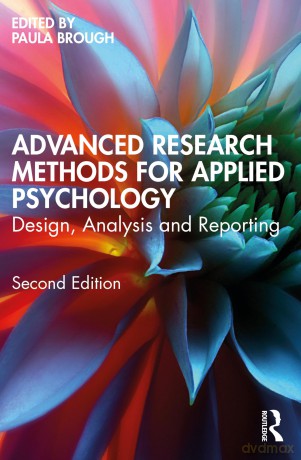 Advanced Research Methods for Applied Psychology: Design, Analysis and Reporting - Paula Brough [KSIĄŻKA]