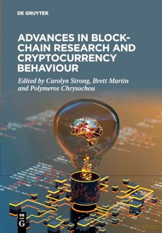 Advances in Blockchain Research and Cryptocurrency Behaviour - Carolyn Strong [KSIĄŻKA]