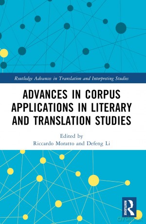 Advances in Corpus Applications in Literary and Translation Studies (Routledge Advances in Translation and Interpreting Studies) - Riccardo Moratto [KSIĄŻKA]
