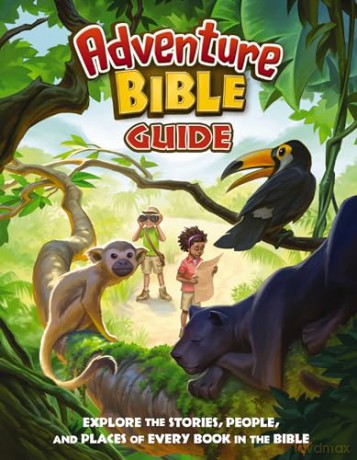 Adventure Bible Guide: Explore the Stories, People, and Places of Every Book in the Bible: An Ideal Companion to the NIV Adventure Bible - Zondervan [KSIĄŻKA]